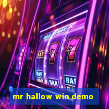 mr hallow win demo